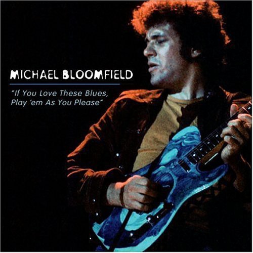 Michael Bloomfield If You Love These Blues/Play 'em As You Please - CD Album