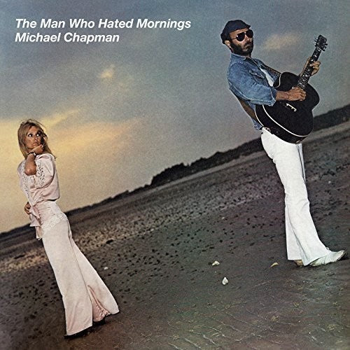 MICHAEL CHAPMAN Man Who Hated Mornings - CD Album