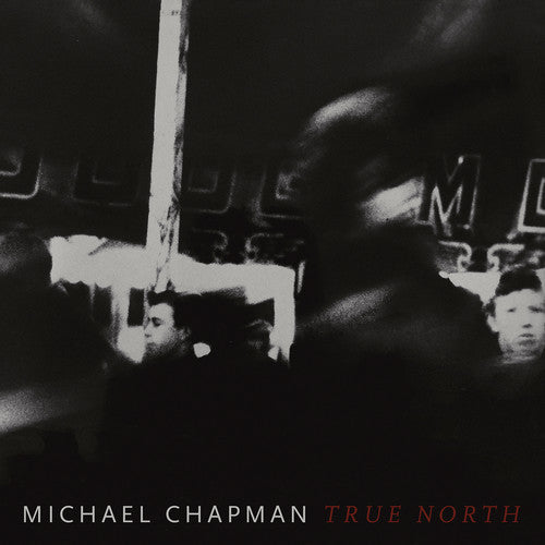 MICHAEL CHAPMAN True North - Record Album - Vinyl LP