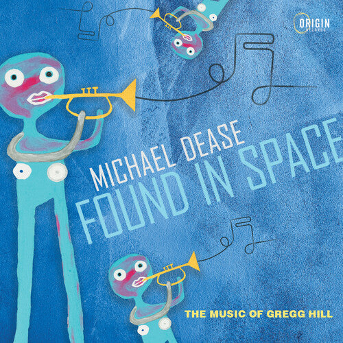 Michael Dease Found in Space: The Music of Gregg Hill - CD Album