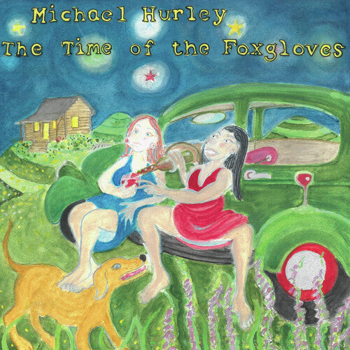 Michael Hurley The Time of the Foxgloves - Record Album - Vinyl LP