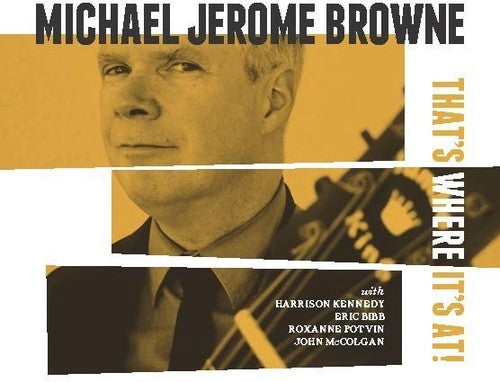 Michael Jerome Browne That's Where It's At - CD Album