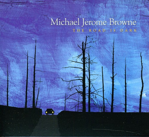 Michael Jerome Browne The Road Is Dark - CD Album