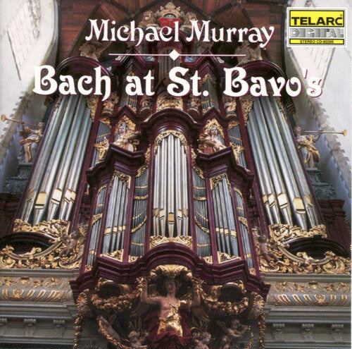 Michael Murray Bach at St. Bravo's - CD Album