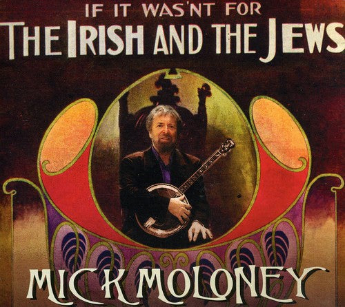 Mick Moloney If It Wasn't For The Irish and The Jews - CD Album