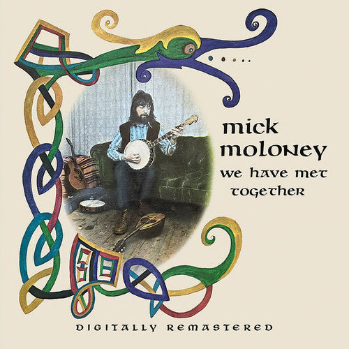 Mick Moloney We Have Met Together - CD Album