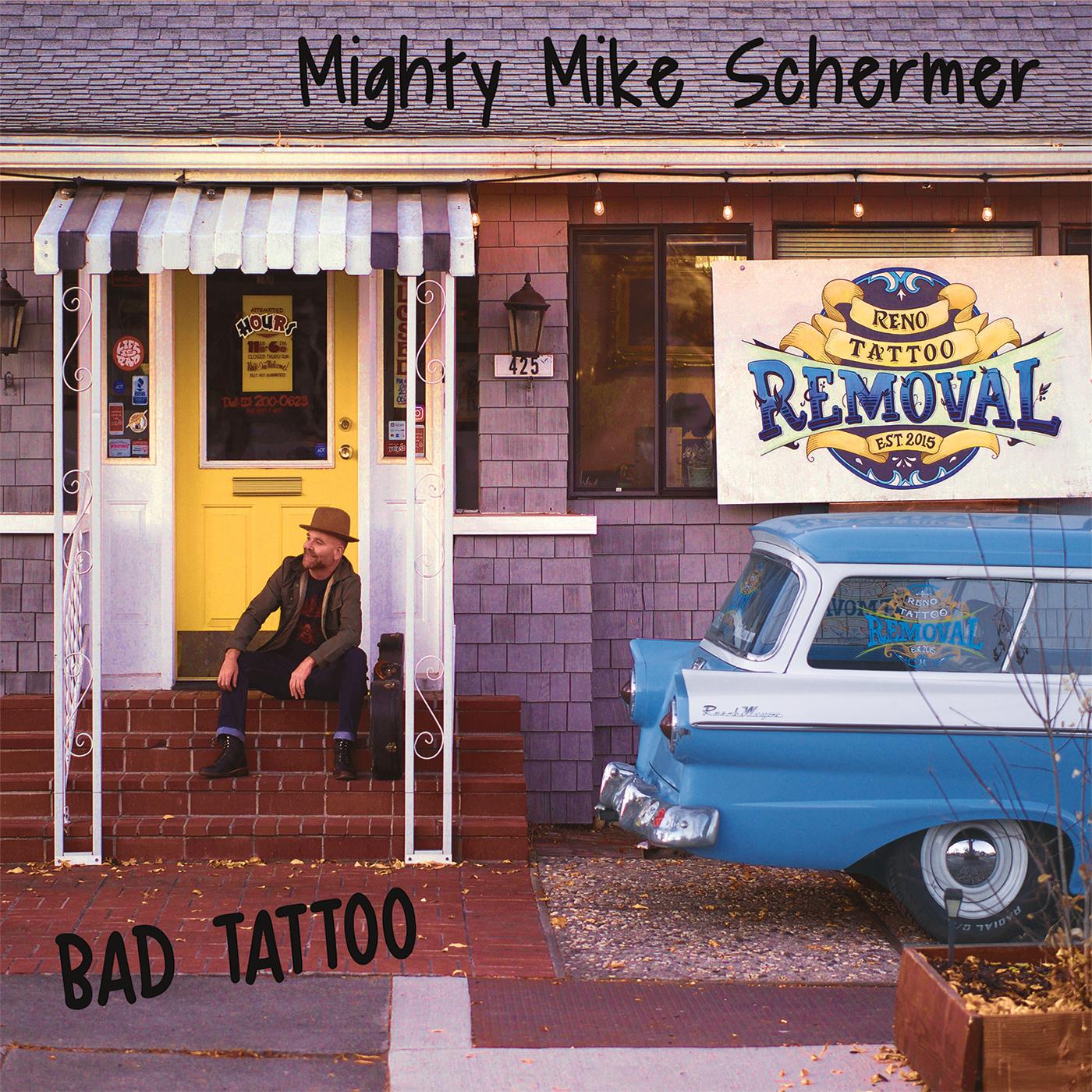 Mighty Mike Schermer Bad Tattoo
