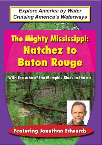 Mighty Mississippi: Natchez to Baton Rouge - DVD