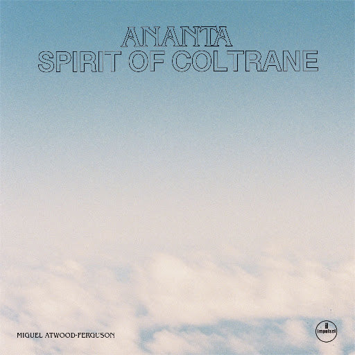 Miguel Atwood-Ferguson Ananta: Spirit Of Coltrane [LP]