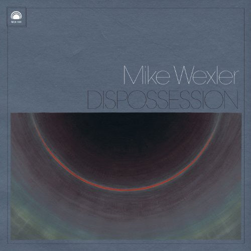 Mike Wexler Dispossession - Record Album - Vinyl LP