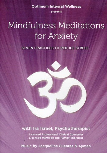 Mindfulness Meditations for Anxiety: Seven Practices to Reduce Stress - DVD