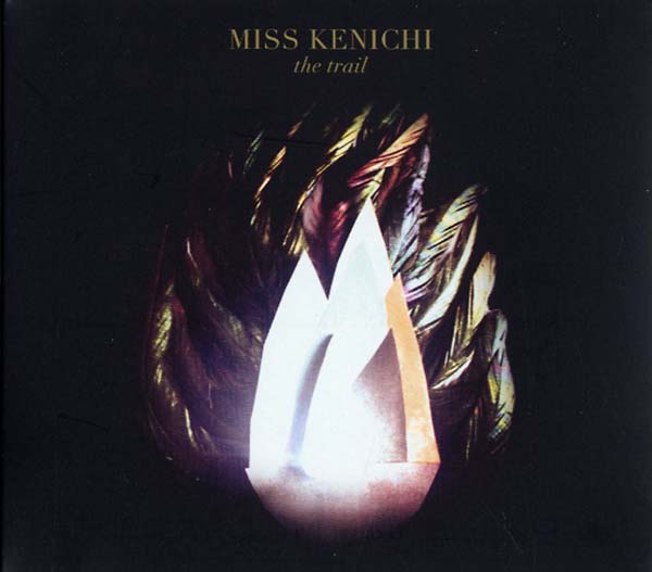 MISS KENICHI The Trail