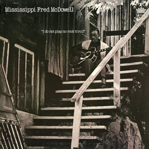 Mississippi Fred McDowell I Do Not Play No Rock 'n' Roll - Record Album - Vinyl LP