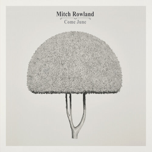 Mitch Rowland Come June - Record Album - Vinyl LP