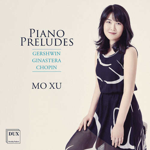 Mo Xu Gershwin, Ginastera, Chopin: Piano Preludes - CD Album