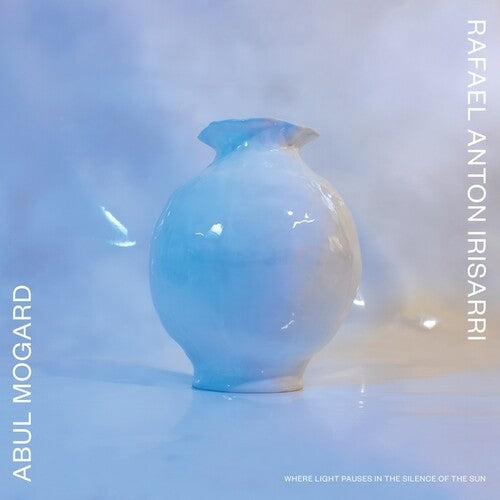 Mogard, Abul / Rafael Anton Irisarri Where Light Pauses In The Silence Of The Sun - Record Album - Vinyl LP