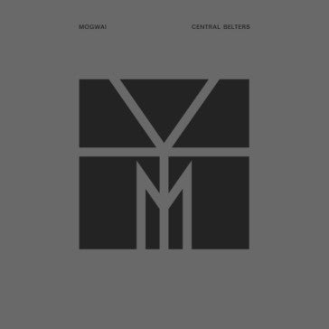 MOGWAI Central Belters