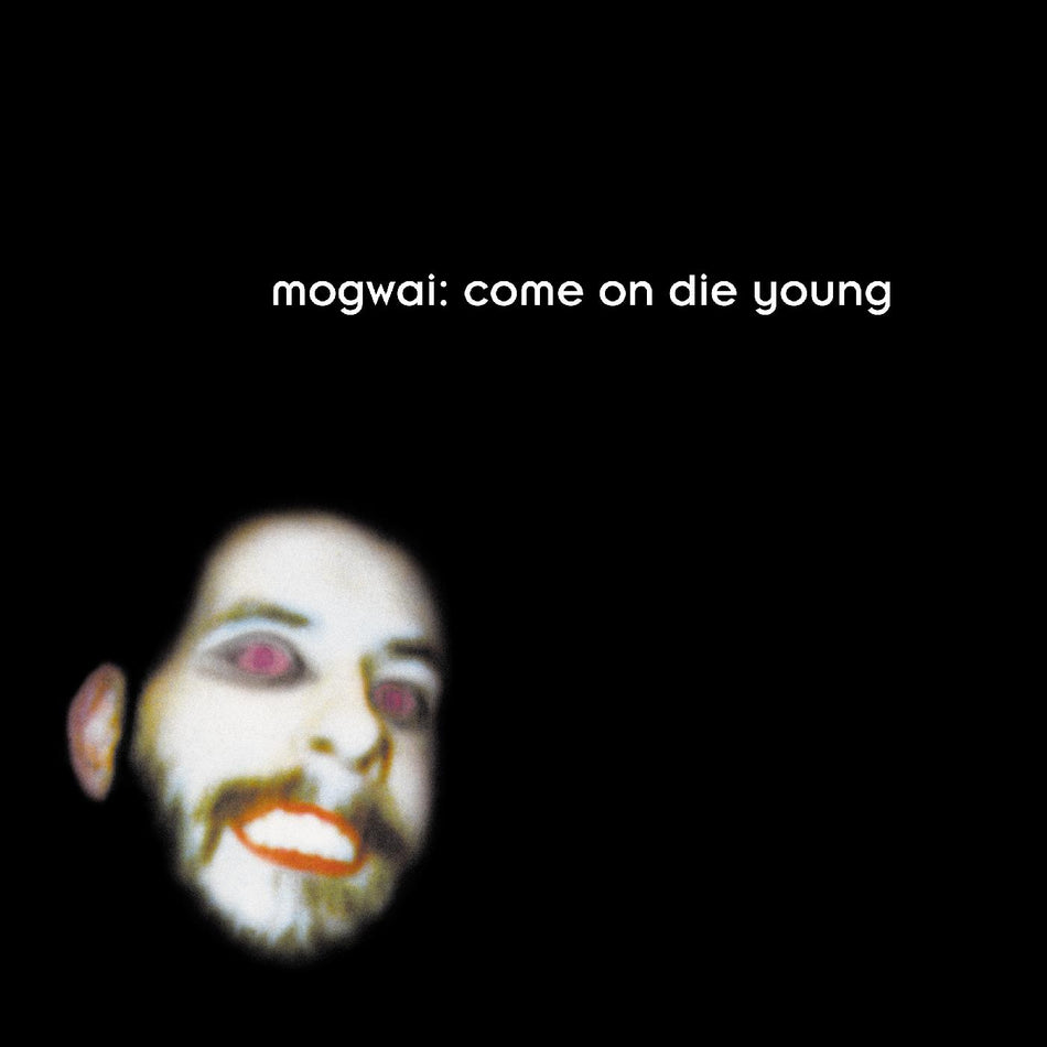 MOGWAI Come On Die Young
