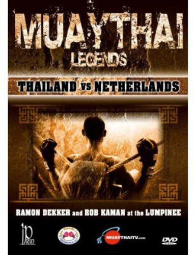 Muay Thai Legends: Thailand Vs Netherlands With Several Champions - DVD