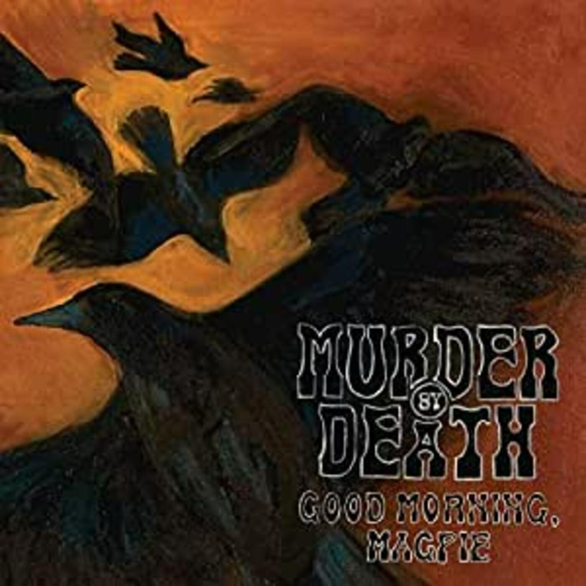 Murder By Death Good Morning Magpie