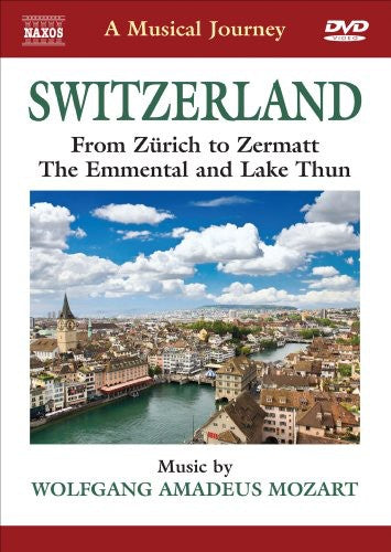 Musical Journey: Switzerland From Zurich to Zermat - DVD