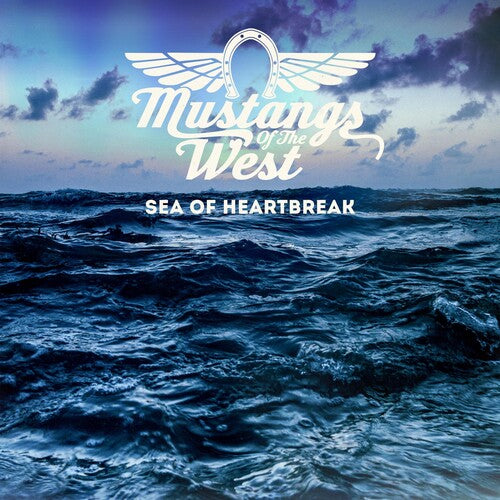 Mustangs of the West Sea Of Heartbreak - Record Album - Vinyl LP