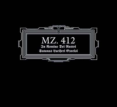 MZ.412 In Nomine Dei Nostri Satanas Luciferi Excelsi