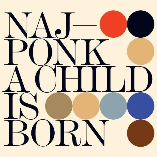 NajPonk Child Is Born - CD Album
