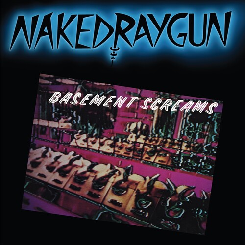 NAKED RAYGUN Basement Screams - Record Album - Vinyl LP