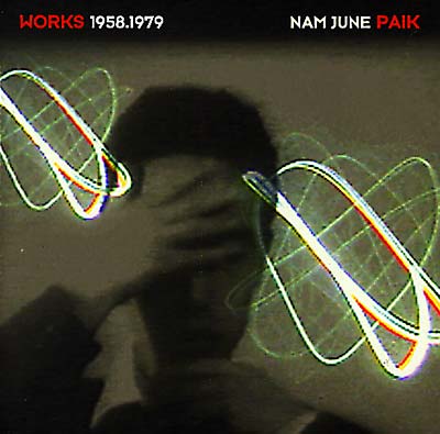 NAM JUNE PAIK Works 1958-1979