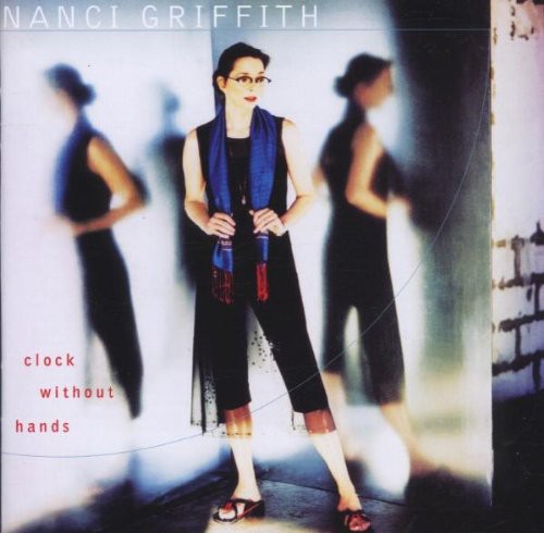 Nanci Griffith Clock Without Hands - CD Album