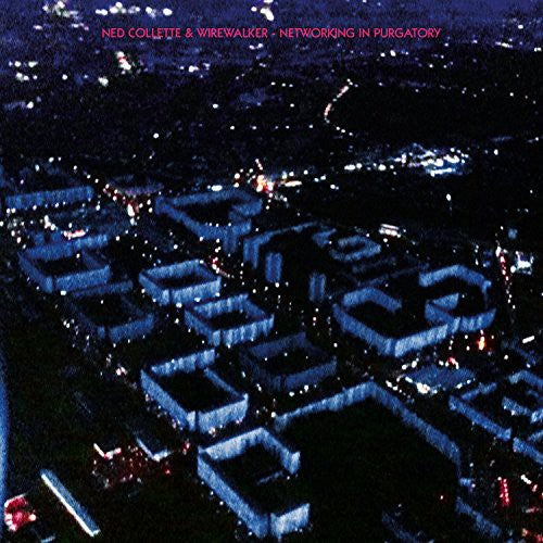 NED COLLETTE Networking in Purgatory - Record Album - Vinyl LP