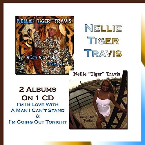 Nellie Tiger Travis I'm In Love With A Man I Can't Stand & I'm Going Out Tonight - CD Album