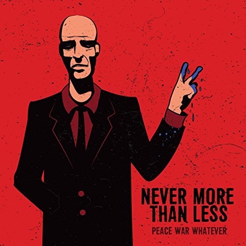 Never More Than Less Peace War Whatever - Record Album - Vinyl LP