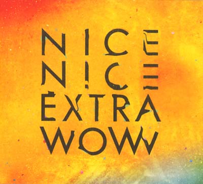 Nice Nice Extra Wow