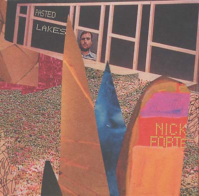NICK FORTE Pasted Lakes