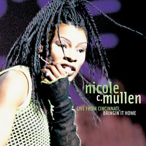 Nicole C. Mullen Live in Cincinnati Bringing It Home - CD Album