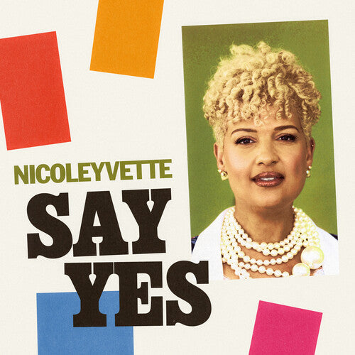 Nicole Yvette Say Yes