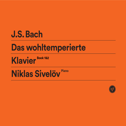 Niklas Sivelov Das Wohltemperierte Klavier