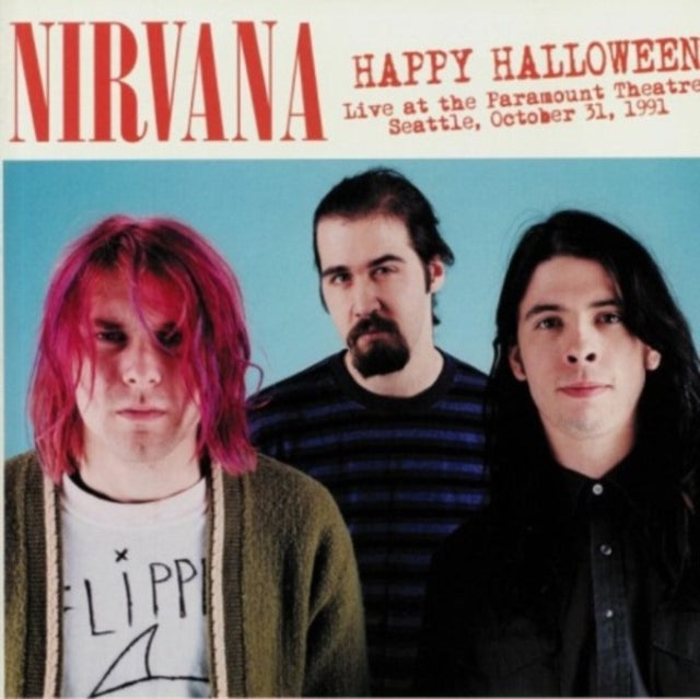 Nirvana Happy Halloween: Live At The Paramount Theatre Seattle October 31, 1991 [Import]