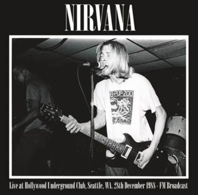 Nirvana Live at Hollywood Underground Club, Seattle, 28th December 1988 [Import]