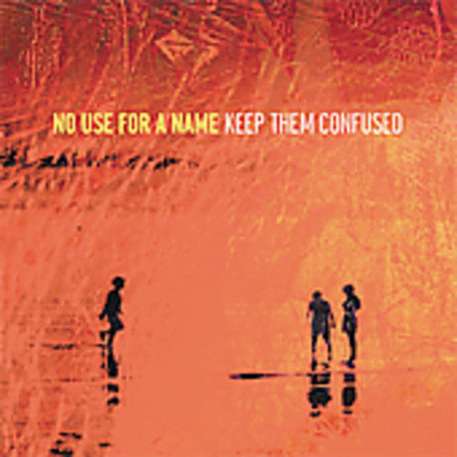 NO USE FOR A NAME Keep Them Confused - CD Album