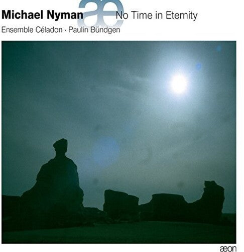 Nyman / Ensemble Celadon / Bundgen No Time in Eternity - CD Album