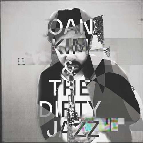 Oan Kim Oain Kim & The Dirty Jazz - CD Album