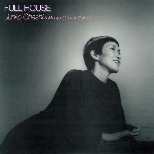 Ohashi, Junko & Minoya Central Station Full House - CD Album