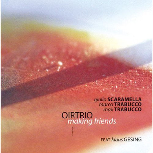 Oirtrio Making Friends - CD Album