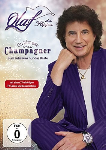 Olaf: Du Bist Wie Champagner: Zum Jubil um Nur Das Beste - DVD