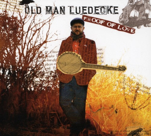 Old Man Luedecke Proof of Love - CD Album