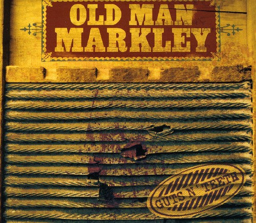 Old Man Markley Guts N' Teeth - CD Album