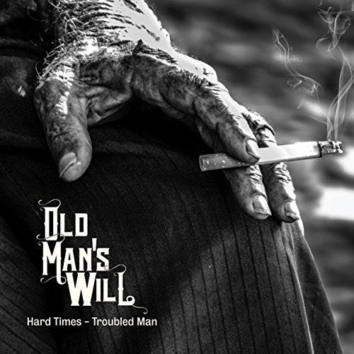 Old Man's Will Hard Times - Troubled Man - Record Album - Vinyl LP